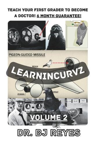 Learnincurvz: Volume 2 - Teach Your First Grader to Become a Doctor! 6 Months Guarantee!