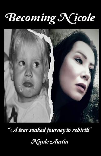 Becoming Nicole: A tear soaked journey to rebirth
