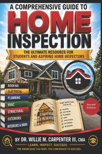 A Comprehensive Guide to Home Inspection The Second Edition