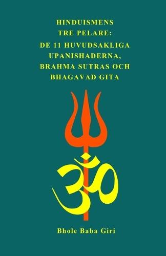 Hinduismens tre pelare: de 11 huvudsakliga Upanishaderna, Brahma Sutras och Bhagavad Gita