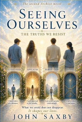 Seeing Ourselves: The truths we resist