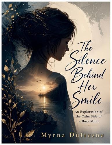 The Silence Behind Her Smile: An Exploration of the Calm Side of a Busy Mind