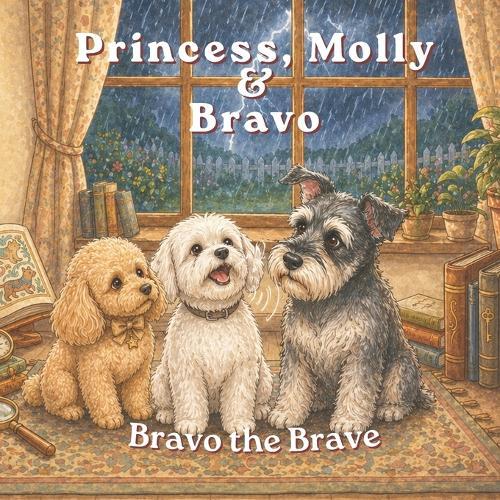 Princess, Molly & Bravo: Bravo the Brave