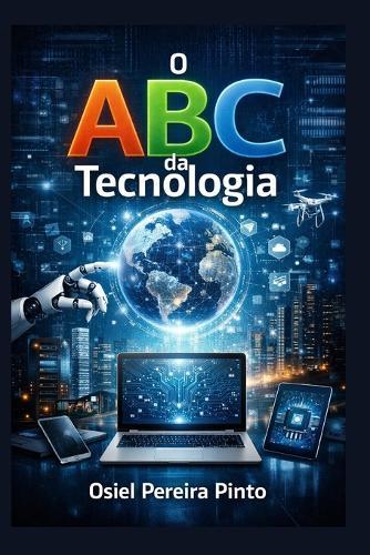 O ABC da Tecnologia