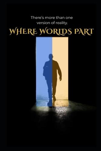 Where Worlds Part: Where Memory Ends, Another Reality Begins