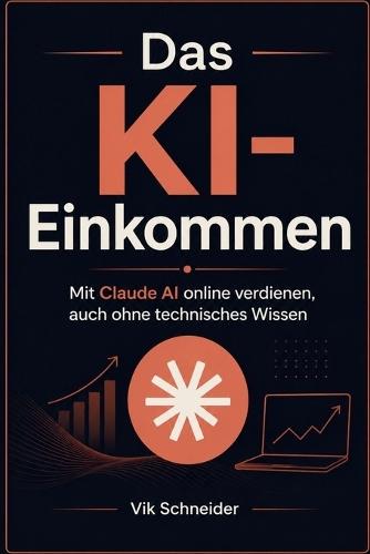 Das KI-Einkommen: Mit Claude AI online verdienen, auch ohne technisches Wissen