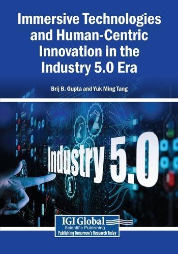 Immersive Technologies and Human-Centric Innovation in the Industry 5.0 Era