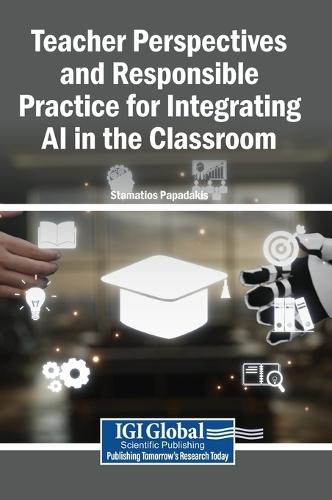 Teacher Perspectives and Responsible Practice for Integrating AI in the Classroom