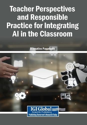 Teacher Perspectives and Responsible Practice for Integrating AI in the Classroom