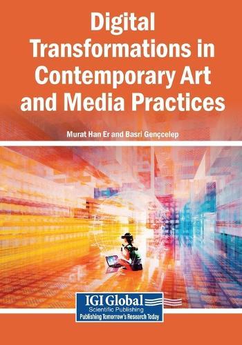Digital Transformations in Contemporary Art and Media Practices