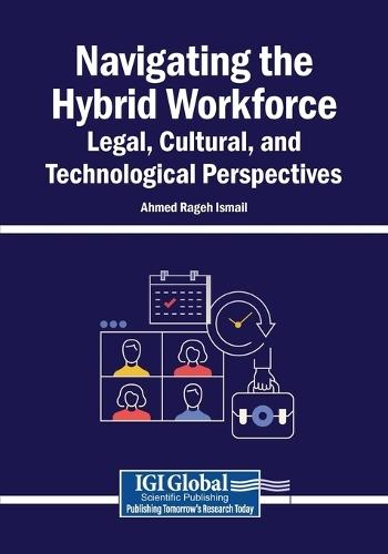 Navigating the Hybrid Workforce: Legal, Cultural, and Technological Perspectives