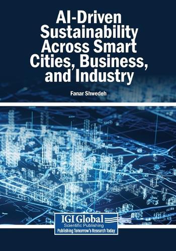 AI-Driven Sustainability Across Smart Cities, Business, and Industry