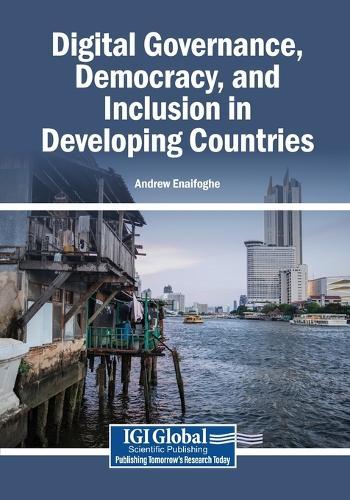 Digital Governance, Democracy, and Inclusion in Developing Countries