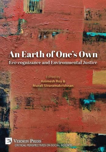 An Earth of One's Own: Eco-cognizance and Environmental Justice