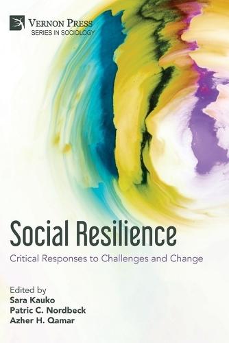 Social Resilience: Critical Responses to Challenges and Change