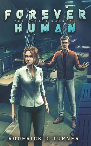 Forever Human: The Hybrid Horizon