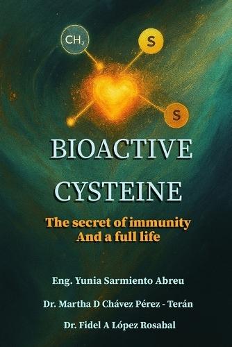 BIOACTIVE CYSTEINE.The secret of immunity And A full life