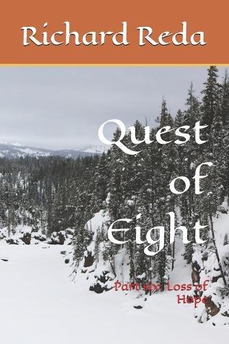 Quest of Eight: Part six: Loss of Hope