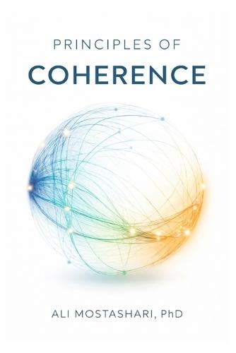 Principles of Coherence: Seven Insights into the Nature of Informational-Relational Reality