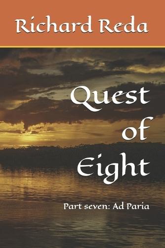 Quest of Eight: Part seven: Ad Paria