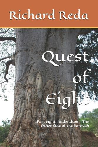 Quest of Eight: Part eight: Addendum - The Other Side of the Borovak