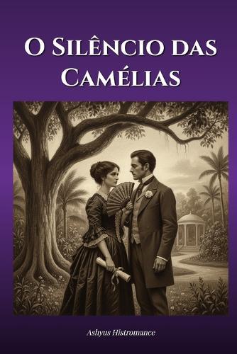 O Silêncio das Camélias