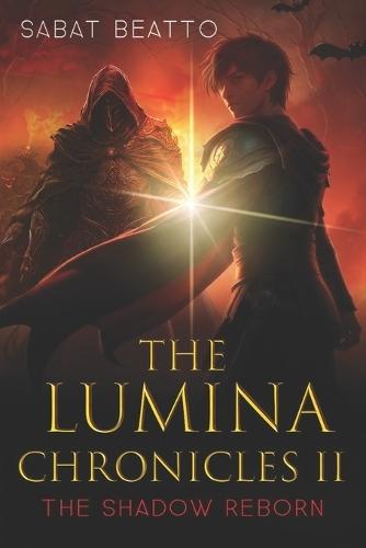 The Lumina Chronicles II: The Shadow Reborn