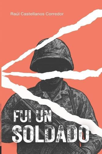 Fui un soldado