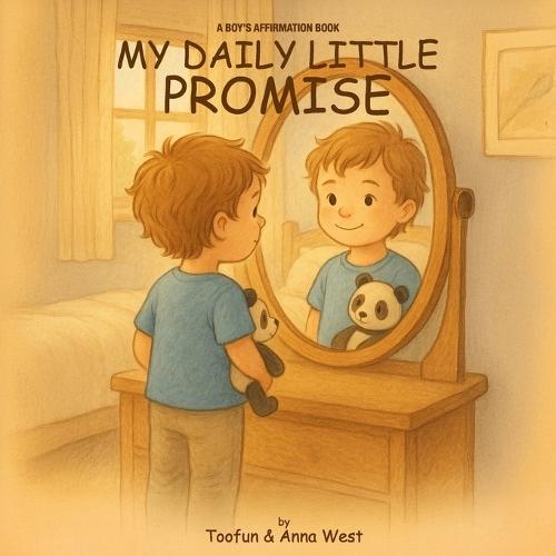 My Daily Little Promise: A Boy's Affirmation Book