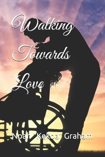 Walking Towards Love