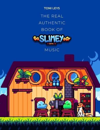 The Real Authentic Book of Go Slimey Go! Music: Original Soundtrack Lead Sheet Music