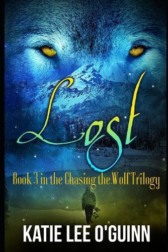 Lost: A Dark Paranormal Romance: Book 3 in the Chasing the Wolf Series