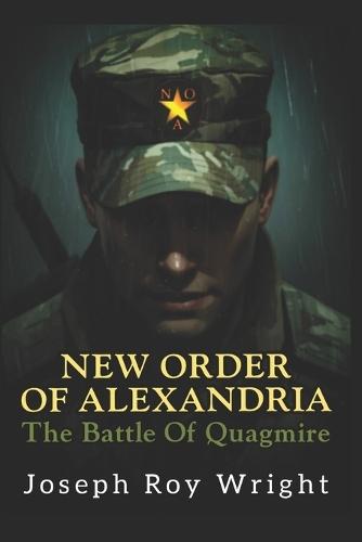 New Order Of Alexandria: The Battle Of Quagmire