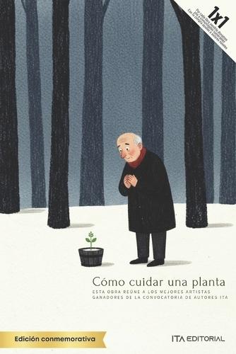 Cómo cuidar un planta: Ensayos y relatos sobre la soledad