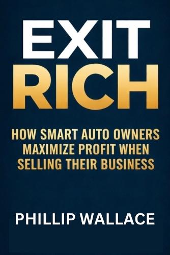 Exit Rich: How Smart Auto Owners Maximize Profit When Selling Their Business