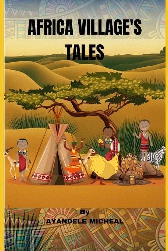 Africa Village's Tales: Very Fascinating Africa Tales
