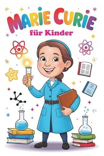 Marie Curie für Kinder