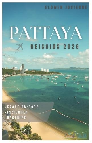 Pattaya Reisgids 2026