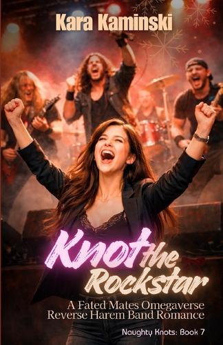 Knot the Rockstar: A Fated Mates Omegaverse Reverse Harem Band Romance