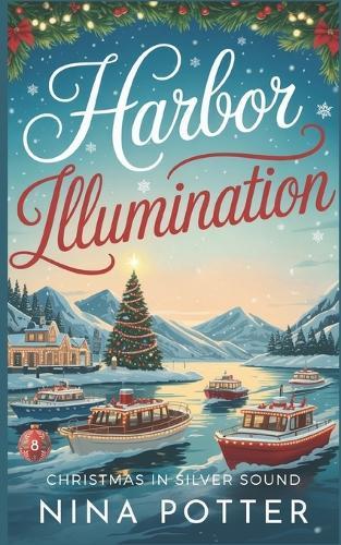 Harbor Illumination: A Cozy Later-in-Life Workplace Christmas Holiday Romance