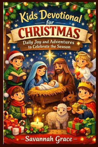 Kids devotional for Christmas: Daily Joy and Adventures to Celebrate the Season