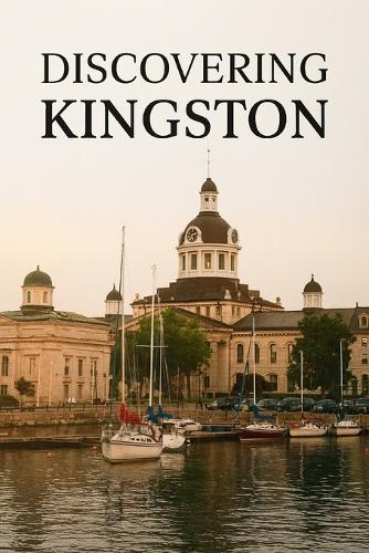 Discovering Kingston