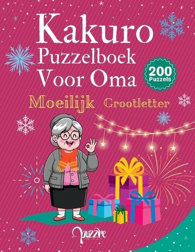 Kakuro Puzzelboek Voor Oma Grootletter Makkelijk: Logische Puzzels Voor Senioren