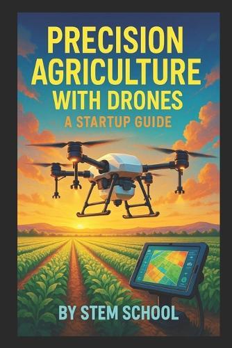 Precision Agriculture with Drones: Smart Farming, NDVI Imaging & Crop Monitoring for Modern Agripreneurs