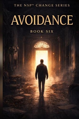 NSP(TM) change series book six - THE PERSON WHO WALKS FORWARD: A Fantasy of Power, Memory & Becoming