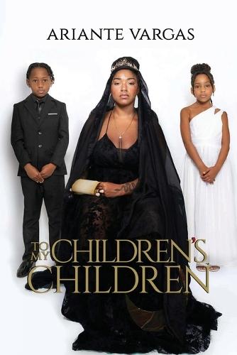 To My Children's Children