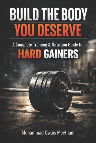 Build the Body You Deserve: Training & Nutrition for Hargainers