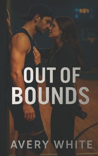 Out of Bounds: An Off-Limits Enemies-to-Lovers College Basketball Romance