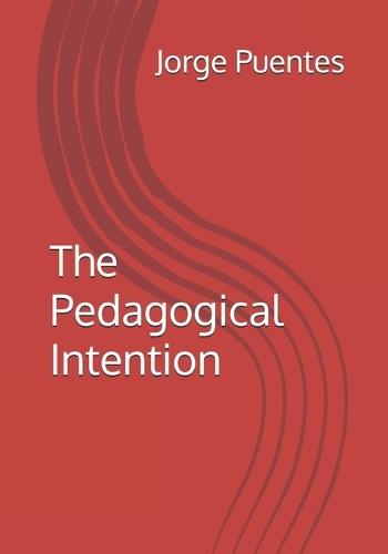 The Pedagogical Intention