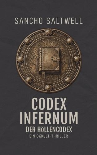 Codex Infernum: Ein Okkult-Thriller